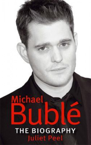 Könyv Michael Buble Juliet Peel
