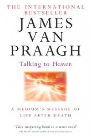 Kniha Talking To Heaven James Van Praagh