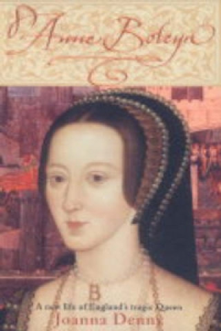 Книга Anne Boleyn Joanna Denny