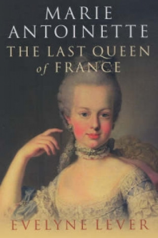 Kniha Marie Antoinette Evelyne Lever