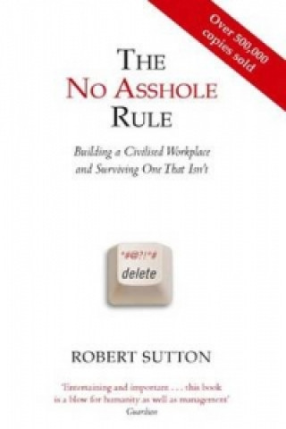 Książka No Asshole Rule Robert Sutton