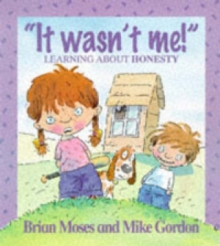 Carte Values: It Wasn't Me! - Learning About Honesty Brian Moses