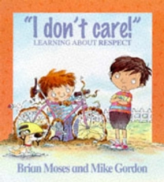 Carte Values: I Don't Care - Learning About Respect Brian Moses