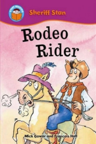 Carte Start Reading: Sheriff Stan: Rodeo Rider Mick Gowar
