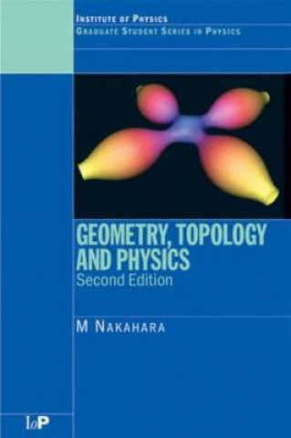 Książka Geometry, Topology and Physics M. Nakahara