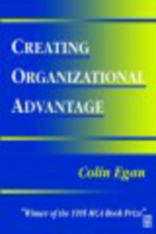 Carte Creating Organizational Advantage Colin Egan