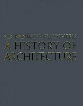 Kniha Banister Fletcher's A History of Architecture Dan Cruickshank