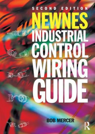Kniha Newnes Industrial Control Wiring Guide R B Mercer