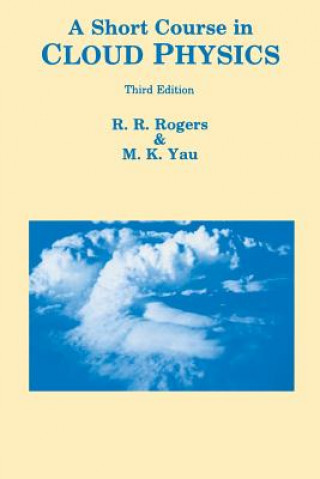 Könyv Short Course in Cloud Physics R. R. Rogers