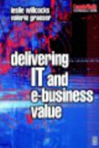 Книга Delivering IT and eBusiness Value leslie Willcocks