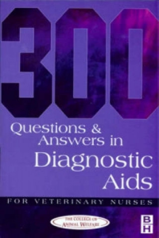 Carte 300 Questions and Answers in Diagnostic Aids for Veterinary Nurses CAW
