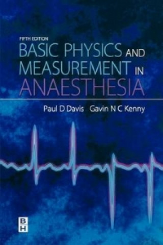 Kniha Basic Physics & Measurement in Anaesthesia Gavin N C Kenny