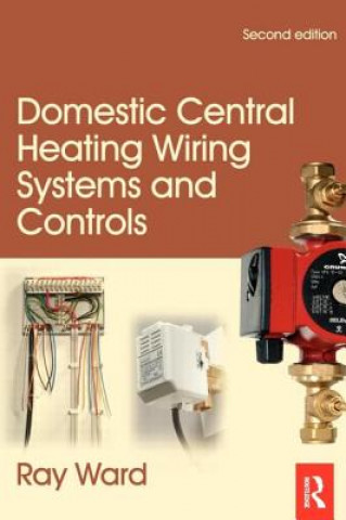 Könyv Domestic Central Heating Wiring Systems and Controls Raymond Ward