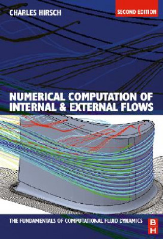 Könyv Numerical Computation of Internal and External Flows: The Fundamentals of Computational Fluid Dynamics Hirsch