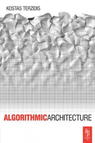Книга Algorithmic Architecture Kostas Terzidis