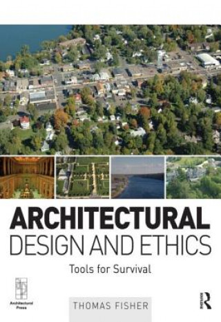 Knjiga Architectural Design and Ethics Thomas Fisher