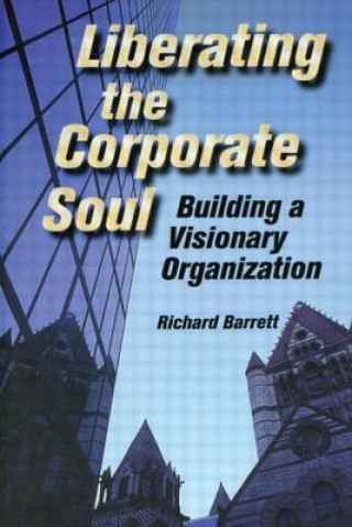 Kniha Liberating the Corporate Soul Richard Barrett