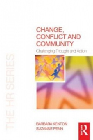 Kniha Change, Conflict and Community Barbara Kenton