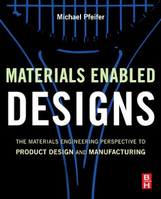 Kniha Materials Enabled Designs Michael Pfeifer