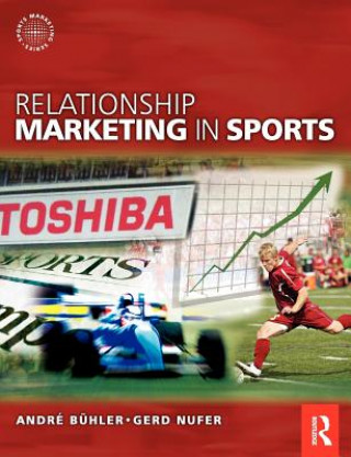 Könyv Relationship Marketing in Sports Andre Buhler