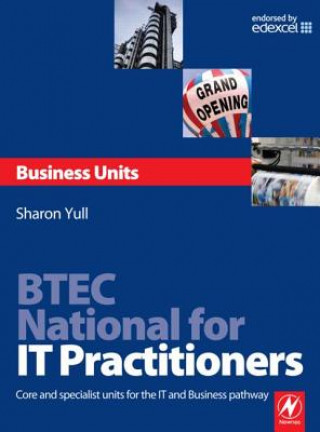 Könyv BTEC National for IT Practitioners: Business units Yull