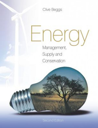 Книга Energy: Management, Supply and Conservation Clive Beggs