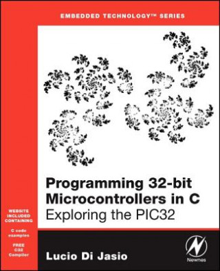 Kniha Programming 32-bit Microcontrollers in C Di Jasio