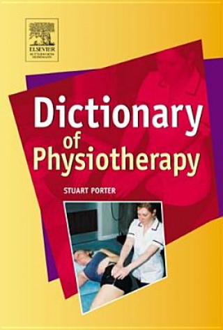 Książka Dictionary of Physiotherapy Stuart B Porter