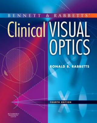 Könyv Bennett and Rabbett's Clinical Visual Optics Ronald Rabbetts