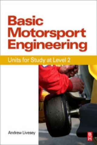 Kniha Basic Motorsport Engineering Andrew Livesey