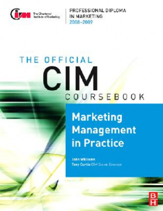 Buch CIM Coursebook 08/09 Marketing Management in Practice Williams