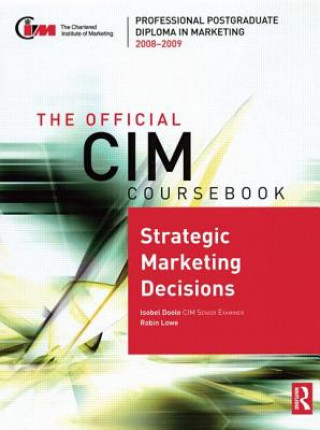 Książka Official CIM Coursebook: Strategic Marketing Decisions 2008-2009 Doole