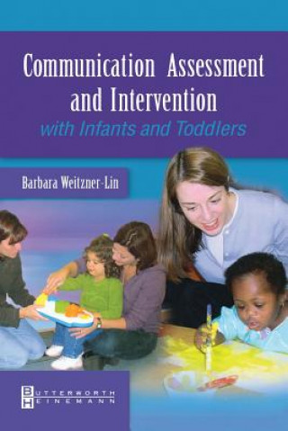Carte Communication Assessment and Intervention with Infants and Toddlers Barbara Weitzner-Lin