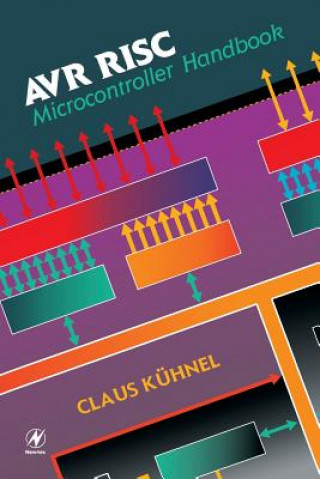 Carte AVR RISC Microcontroller Handbook Claus Kuhnel