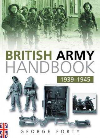 Carte British Army Handbook 1939-1945 George Forty