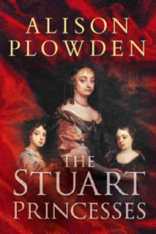 Knjiga Stuart Princesses Alison Plowden