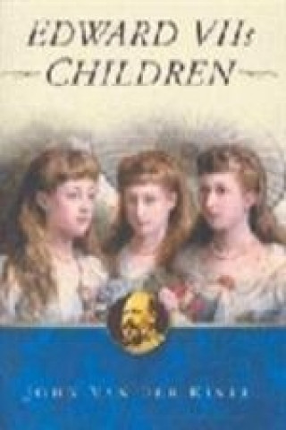 Kniha Edward VII's Children John Van der Kiste