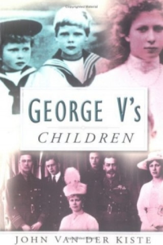 Könyv George V's Children John Van der Kiste