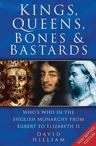 Kniha Kings, Queens, Bones and Bastards David Hilliam