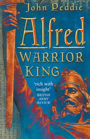 Книга Alfred: Warrior King John Peddie