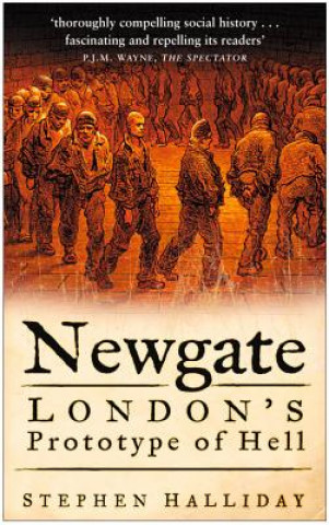 Kniha Newgate Stephen Halliday