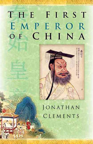 Kniha First Emperor of China Jonathan Clements