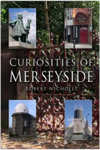 Carte Curiosities of Merseyside Robert Nicholls