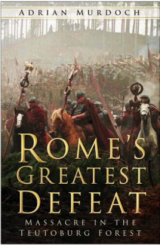 Könyv Rome's Greatest Defeat Adrian Murdoch