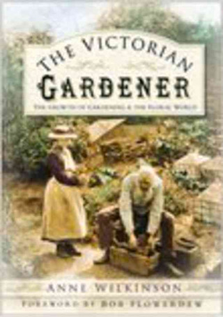 Kniha Victorian Gardener Anne Wilkinson