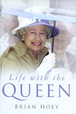 Книга Life with the Queen Brian Hoey