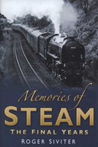 Kniha Memories of Steam Roger Siviter