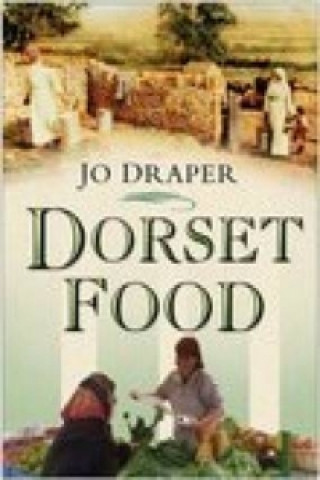 Book Dorset Food Jo Draper