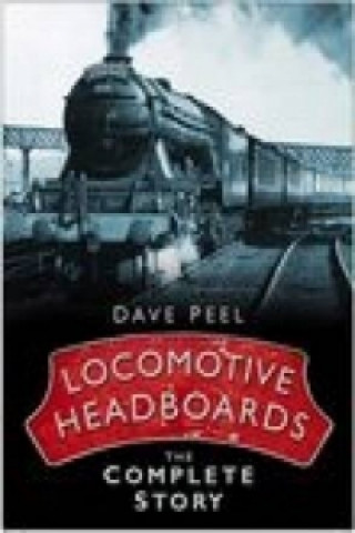 Kniha Locomotive Headboards Dave Peel