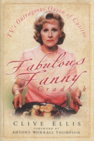 Könyv Fabulous Fanny Cradock Clive Ellis
